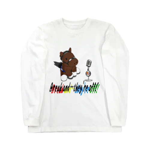 Break and…they're off!（鹿毛） Long Sleeve T-Shirt