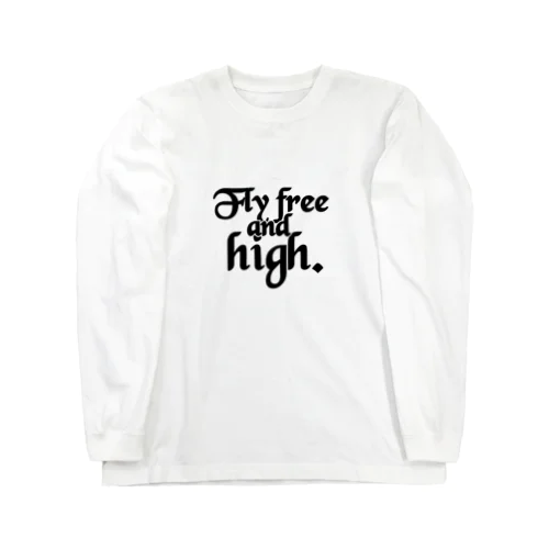 Fly free and high. ロングスリーブTシャツ