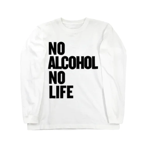 NO ALCOHOL NO LIFE ノーアルコールノーライフ ロングスリーブTシャツ