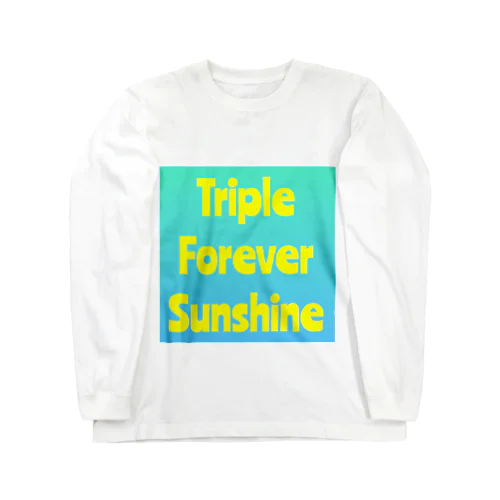 Triple Forever Sunshine Long Sleeve T-Shirt