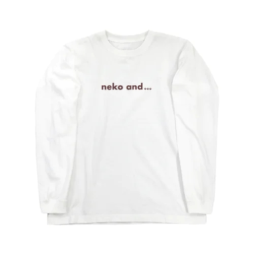 neko and ...ロゴ(ブラウン) Long Sleeve T-Shirt