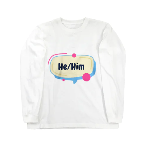 He/Him ロングスリーブTシャツ