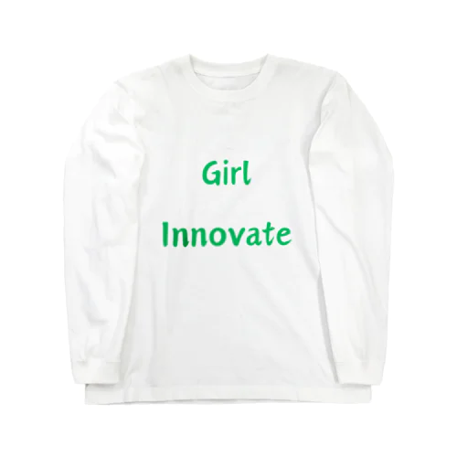 Girl Innovate-女性が革新的であることを指す言葉 ロングスリーブTシャツ