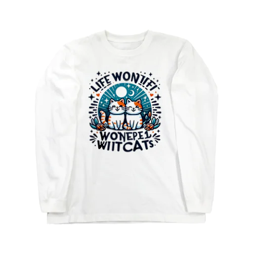 猫がいる生活を楽しもう❗ Long Sleeve T-Shirt