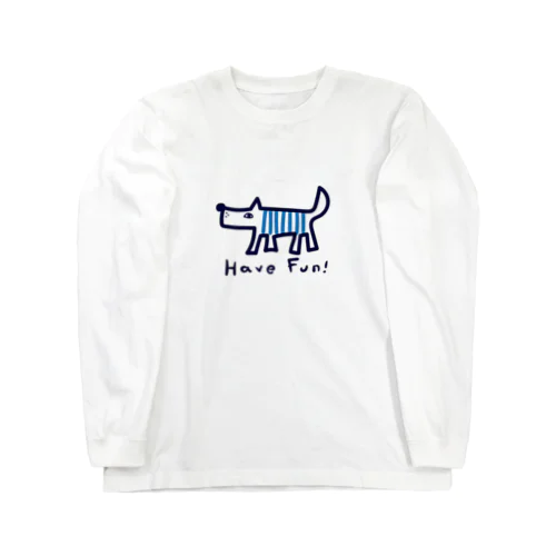 Have Fun Dog ロングスリーブTシャツ