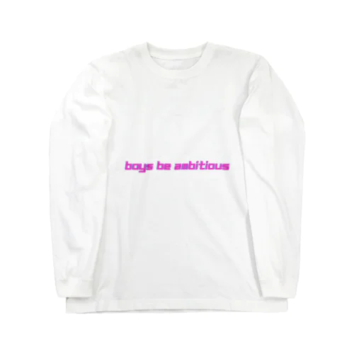 少年よ大志を抱け Long Sleeve T-Shirt