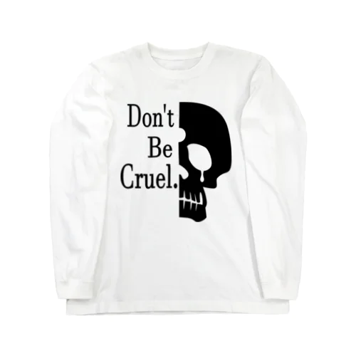 Don't Be Cruel.(黒) ロングスリーブTシャツ