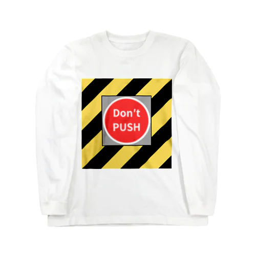 Don't PUSH ロングスリーブTシャツ