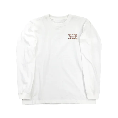 ぜんぶ楽しんじゃおう！！ Long Sleeve T-Shirt