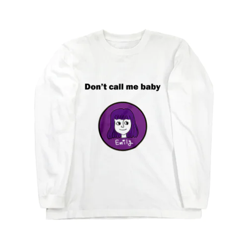 Don't call me baby ロングスリーブTシャツ