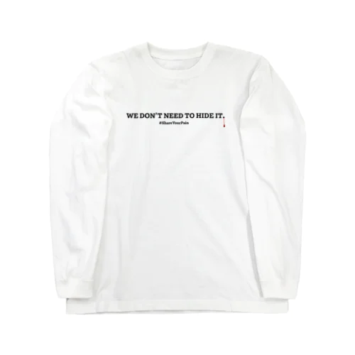 【生理】 WE DON'T NEED TO HIDE IT.／隠さなくてもいい。 ロングスリーブTシャツ