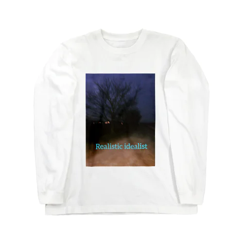 Realistic idealist Long Sleeve T-Shirt