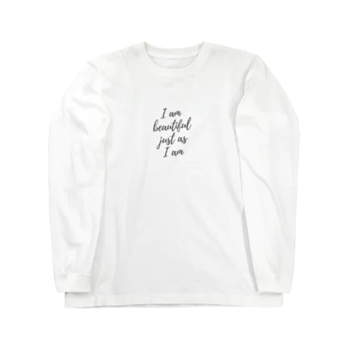 I am beautiful just as I am Long Sleeve T-Shirt