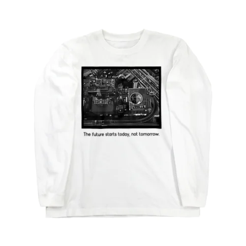 The future starts today, not tomorrow.  Long Sleeve T-Shirt