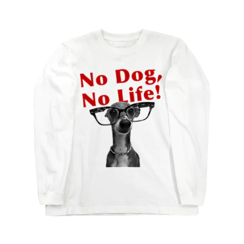No dog,No life! 赤 ロングスリーブTシャツ