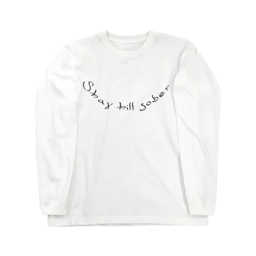 Stay till sober sweat shirt  ロングスリーブTシャツ