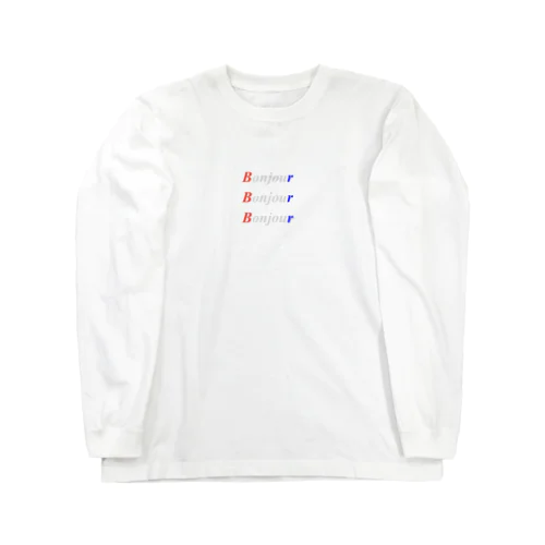  ボンジュール・ボンジュール・ボンジュール Long Sleeve T-Shirt