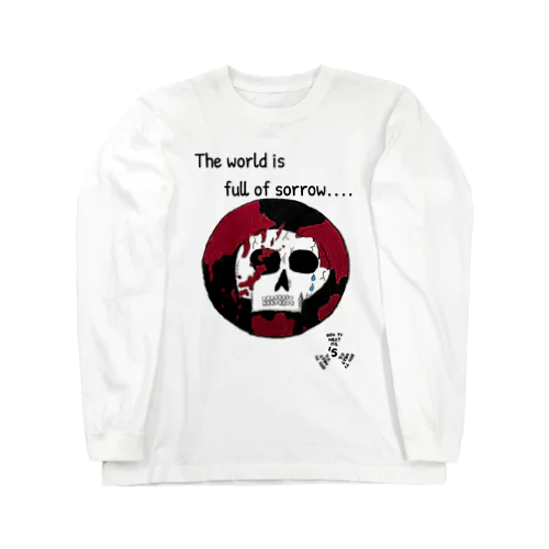 The world is full of sorrow-スカル×地球 Long Sleeve T-Shirt