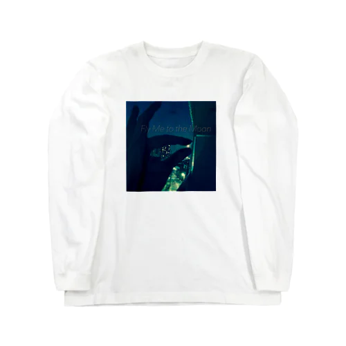 FLY ME TO THE MOON Long Sleeve T-Shirt