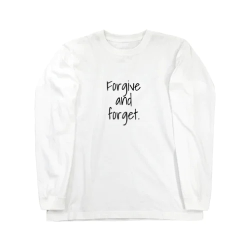 Forgive and forget​. ロングスリーブTシャツ