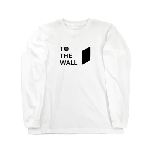 TO THE WALL ロングスリーブTシャツ