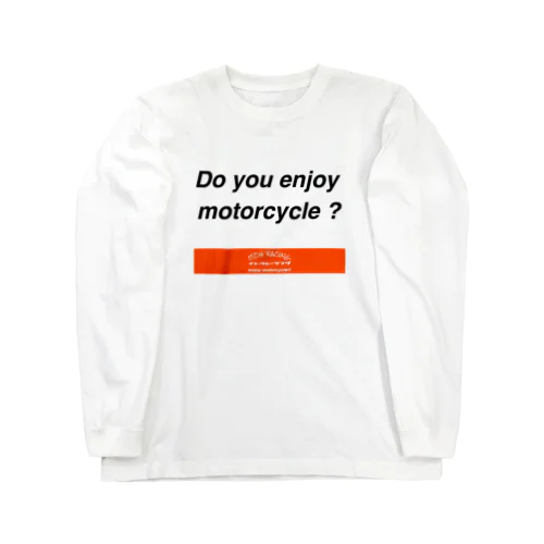 ITOHRACING“バイク、楽しんでる？” Long Sleeve T-Shirt