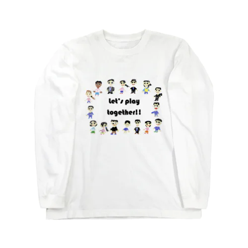 Let's play together!! Long Sleeve T-Shirt