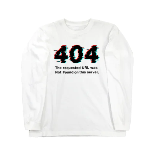 404 Not Found ロングスリーブTシャツ