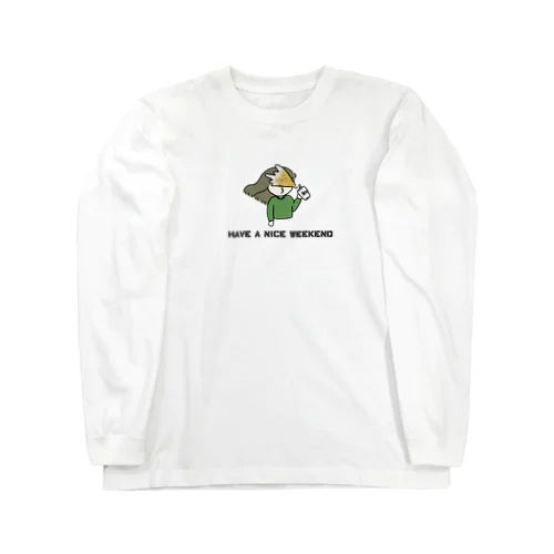 良い週末を Long Sleeve T-Shirt