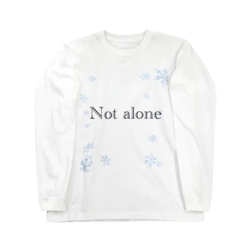 ｎｏｔ　ａｌｏｎｅ Long Sleeve T-Shirt