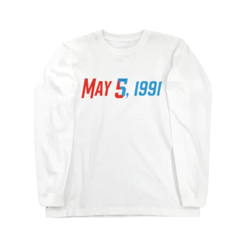 1991年5月5日は彼らの記念日。 ロングスリーブTシャツ