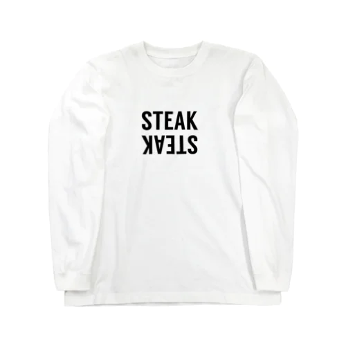 STEAK STEAK Long Sleeve T-Shirt