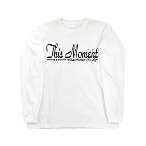 This Moment（BLACK） Long Sleeve T-Shirt