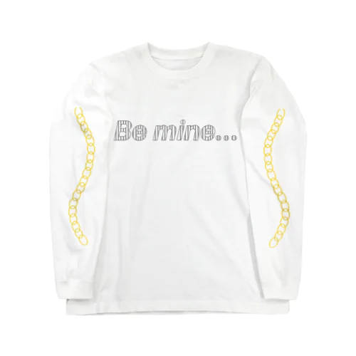 Be mine... ロングスリーブTシャツ