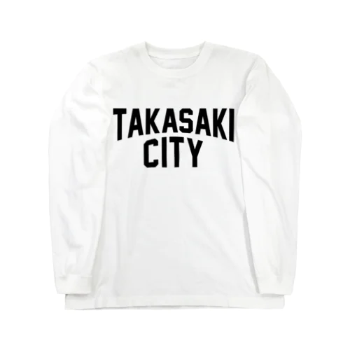 takasaki city　高崎ファッション　アイテム Long Sleeve T-Shirt