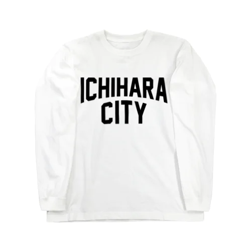 ichihara city　市原ファッション　アイテム Long Sleeve T-Shirt