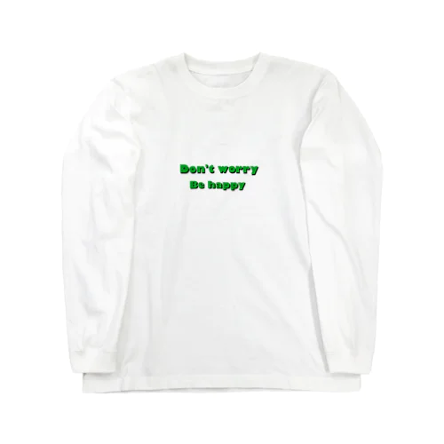 Don't worry   Be happy ロングスリーブTシャツ