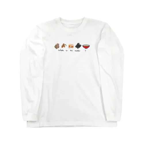 Where is the noodles? Long Sleeve T-Shirt