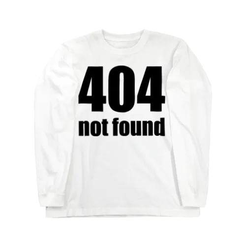 404 not found（黒） ロングスリーブTシャツ