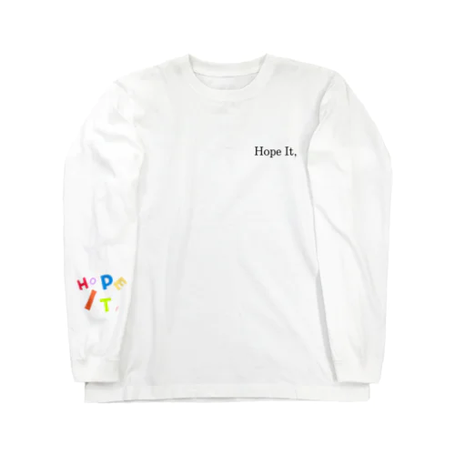 Hope It, Long Sleeve T-Shirt