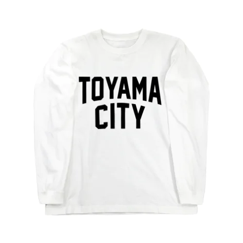 富山市 TOYAMA CITY Long Sleeve T-Shirt