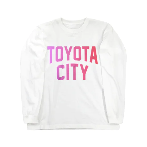 豊田市 TOYOTA CITY ロングスリーブTシャツ