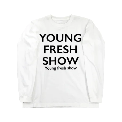 YOUNG FRESH SHOW ロングスリーブTシャツ