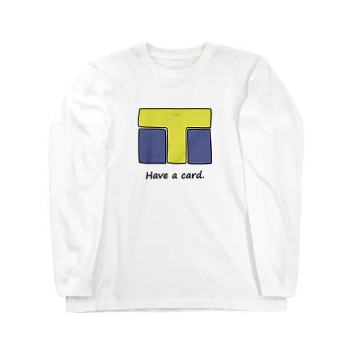 カード持っています T編 Long Sleeve T-Shirt