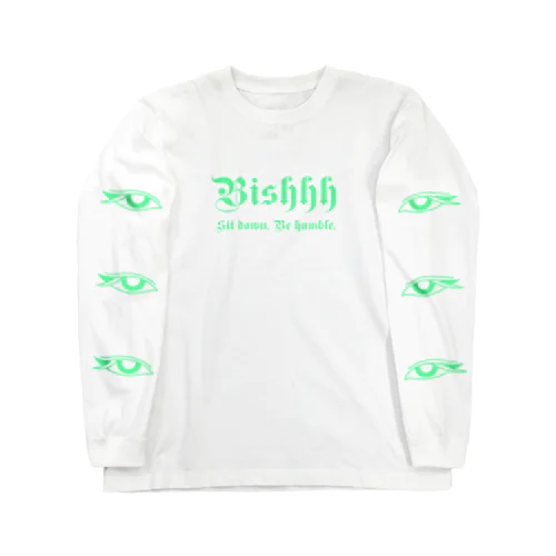 Bishhh please! Long Sleeve T-Shirt