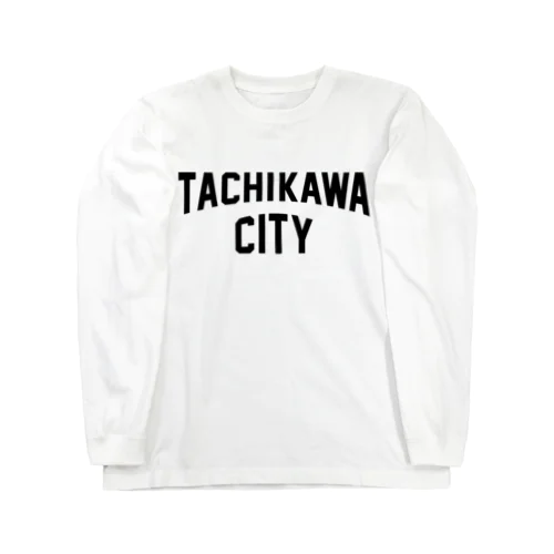 立川市 TACHIKAWA CITY ロングスリーブTシャツ