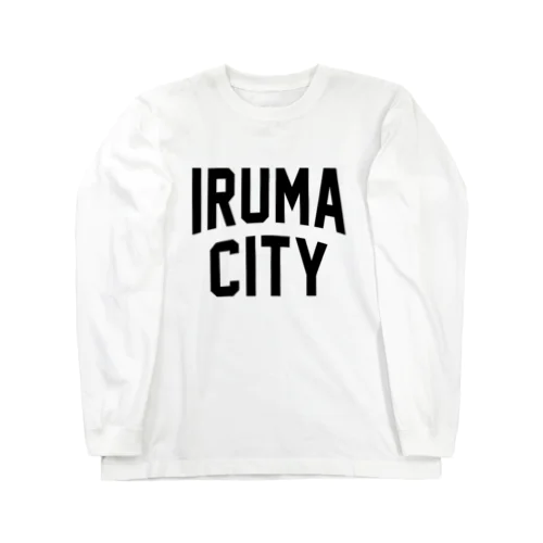 入間市 IRUMA CITY Long Sleeve T-Shirt