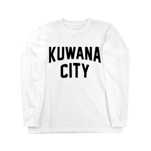 桑名市 KUWANA CITY Long Sleeve T-Shirt
