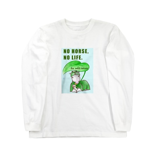 NO HORSE, NO LIFE. Long Sleeve T-Shirt