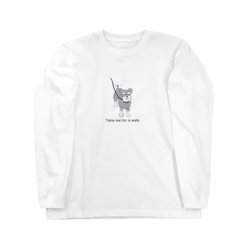 散歩に行きたいシュナウザー君 Long Sleeve T-Shirt